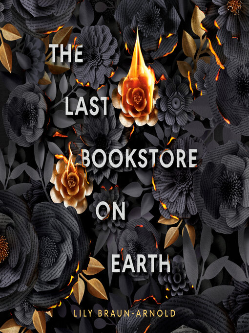 Title details for The Last Bookstore on Earth by Lily Braun-Arnold - Wait list